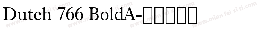Dutch 766 BoldA字体转换